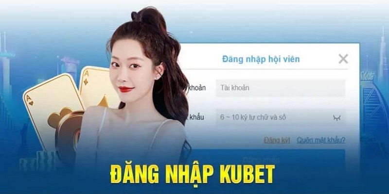 Quy định và điều kiện cơ bản để truy cập, đăng nhập Kubet thành công