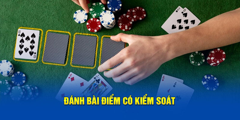 Đánh bài điểm có kiểm soát